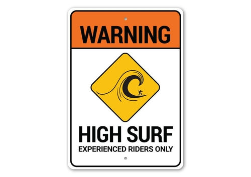 Beach Warning High Surf Sign