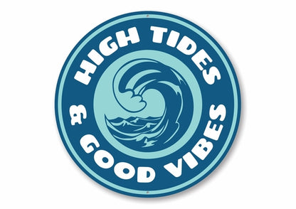 High Tides and Good Vibes Sign